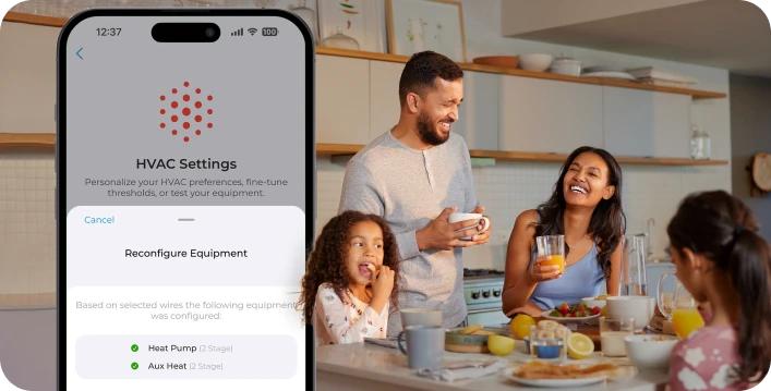 Personalize your HVAC preferences, fine-tune the threshold, test your equipment, or reconfigure your HVAC system.